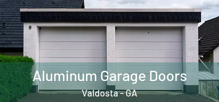  Aluminum Garage Doors Valdosta - GA