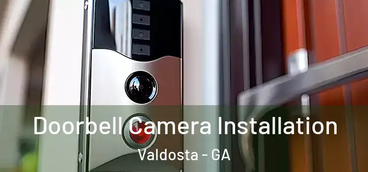  Doorbell Camera Installation Valdosta - GA