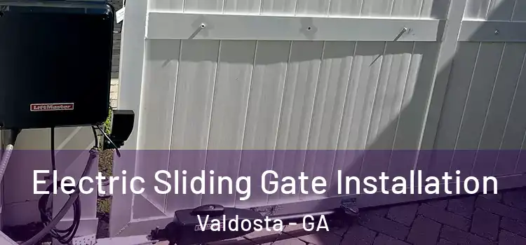  Electric Sliding Gate Installation Valdosta - GA