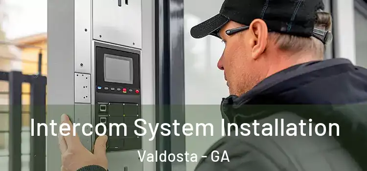 Intercom System Installation Valdosta - GA