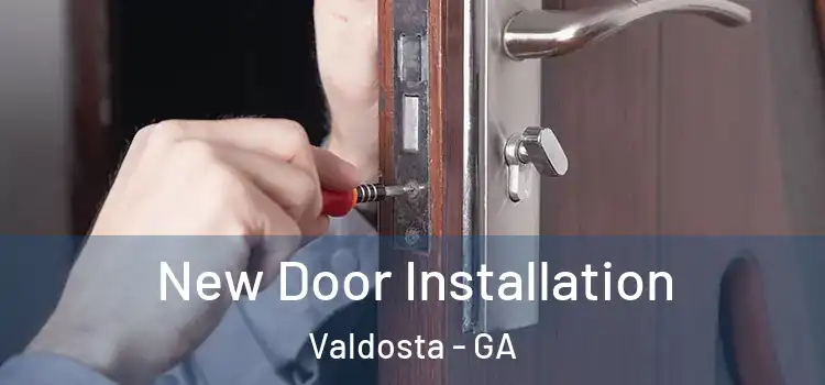  New Door Installation Valdosta - GA
