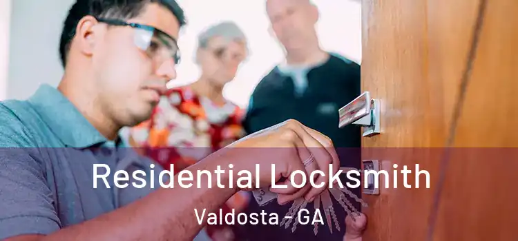  Residential Locksmith Valdosta - GA