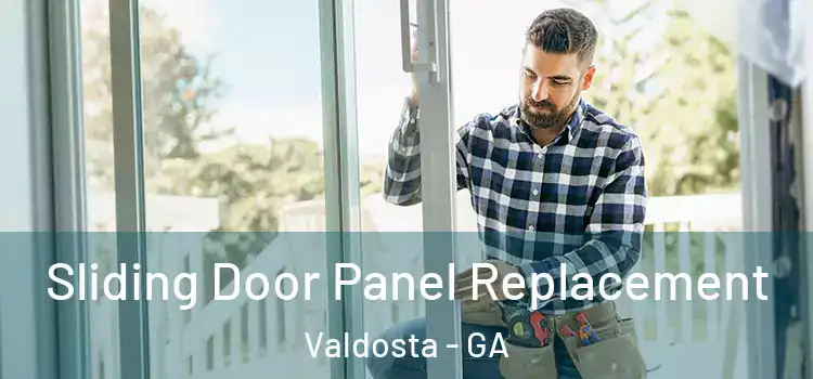  Sliding Door Panel Replacement Valdosta - GA