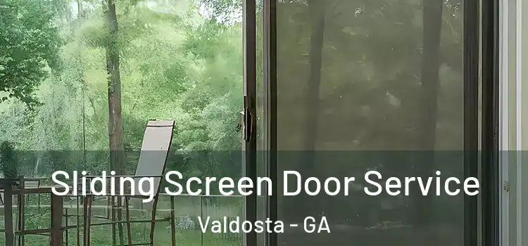 Sliding Screen Door Service Valdosta - GA
